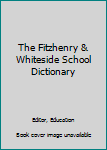 Hardcover The Fitzhenry & Whiteside School Dictionary Book