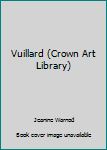 Hardcover Vuillard (Crown Art Library) Book