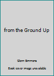 Paperback from the Ground Up Book