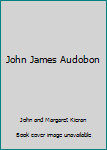 Hardcover John James Audobon Book