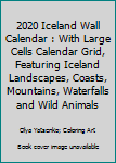2020 Iceland Wall Calendar: With Large Cells Calendar Grid, featuring Iceland Landscapes, Coasts, Mountains, Waterfalls and Wild Animals (Iceland Wall Calendars / Desktop Calendars Series)