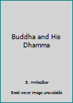 Paperback Buddha and His Dhamma Book