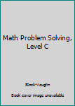 Paperback Math Problem Solving, Level C Book