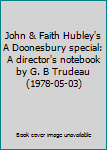 John & Faith Hubley's A Doonesbury special: A director's notebook by G. B Trudeau (1978-05-03)