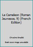 Le caméléon (Catherine et Stéphanie, #1) - Book #2 of the Série Jeunesse