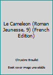 Paperback Le Cameleon (Roman Jeunesse, 9) (French Edition) [French] Book