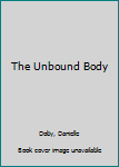 Paperback The Unbound Body Book
