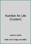 Unknown Binding Nutrition for Life (Custom) Book