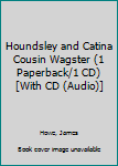 Paperback Houndsley and Catina Cousin Wagster (1 Paperback/1 CD) [With CD (Audio)] Book