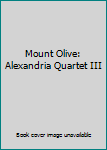 Audio CD Mount Olive: Alexandria Quartet III Book