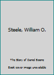 Steele, William O.