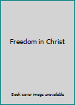 Hardcover Freedom in Christ Book