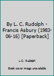 Unknown Binding By L. C. Rudolph - Francis Asbury (1983-06-16) [Paperback] Book