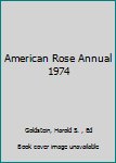 Hardcover American Rose Annual 1974 Book