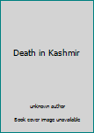Unknown Binding Death in Kashmir Book