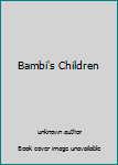 Bambi's Children