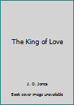 Hardcover The King of Love Book