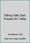 Paperback Talking With God: Prayers for Today Book
