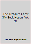 Hardcover The Treasure Chest (My Book House, Vol. 9) Book
