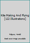 Hardcover Kite Making And Flying [122 Illustrations] Book