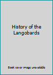 Hardcover History of the Langobards Book