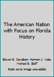 Hardcover The American Nation with Focus on Florida History Book