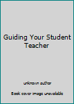 Unknown Binding Guiding Your Student Teacher Book