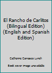 Perfect Paperback El Rancho de Carlitos (Bilingual Edition) (English and Spanish Edition) Book