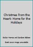 Hardcover Christmas from the Heart: Home for the Holidays Book