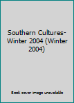 Paperback Southern Cultures- Winter 2004 (Winter 2004) Book