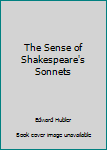 Paperback The Sense of Shakespeare's Sonnets Book