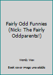 Hardcover Fairly Odd Funnies (Nick: The Fairly Oddparents!) Book