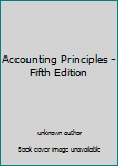 Unknown Binding Accounting Principles -Fifth Edition Book