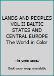 Hardcover LANDS AND PEOPLES VOL II BALTIC STATES AND CENTRAL EUROPE The World in Color Book