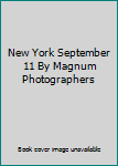 Hardcover New York September 11 By Magnum Photographers Book