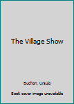 Paperback The Village Show Book