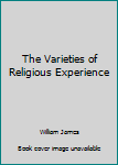 Paperback The Varieties of Religious Experience Book