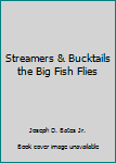 Hardcover Streamers & Bucktails the Big Fish Flies Book