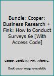 BUNDLE: Cooper: Business Research + Fink: How to Conduct Surveys 6e