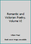 Paperback Romantic and Victorian Poetry, Volume VI Book