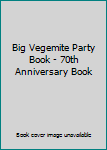 Unknown Binding Big Vegemite Party Book - 70th Anniversary Book
