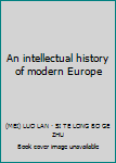 Paperback An intellectual history of modern Europe Book