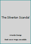 Hardcover The Silverton Scandal [Large Print] Book