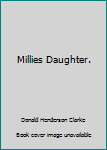 Hardcover Millies Daughter. Book