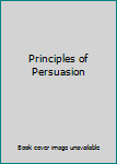 Unknown Binding Principles of Persuasion Book