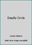 Hardcover Deadly Circle Book