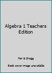 Hardcover Algebra 1 Teachers Edition Book