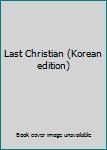 Paperback Last Christian (Korean edition) [Korean] Book