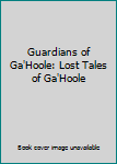 Guardians of Ga'Hoole: Lost Tales of Ga'Hoole