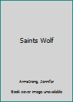 Saint Wolf